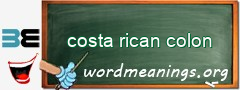WordMeaning blackboard for costa rican colon